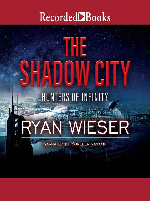 Title details for The Shadow City by Ryan Wieser - Available